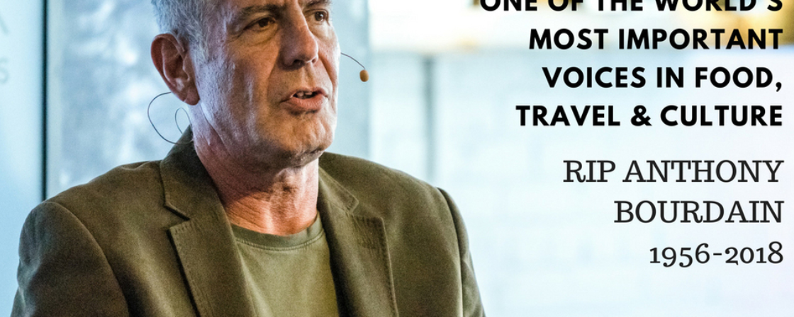 Upon hearing of Anthony Bourdain’s demise